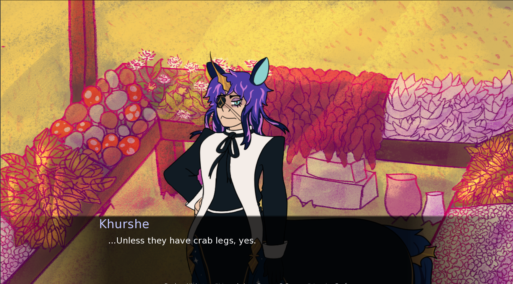 The Unicorn centaur, named Khurshe, stands at the middle of the screen, with a neutral look on their face. They are in front of a stall with many different flora strewn about. There is a dark text box at the bottom with them saying '...Unless they have crab legs, yes.' 